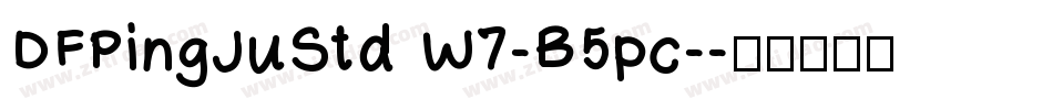 DFPingJuStd W7-B5pc-字体转换